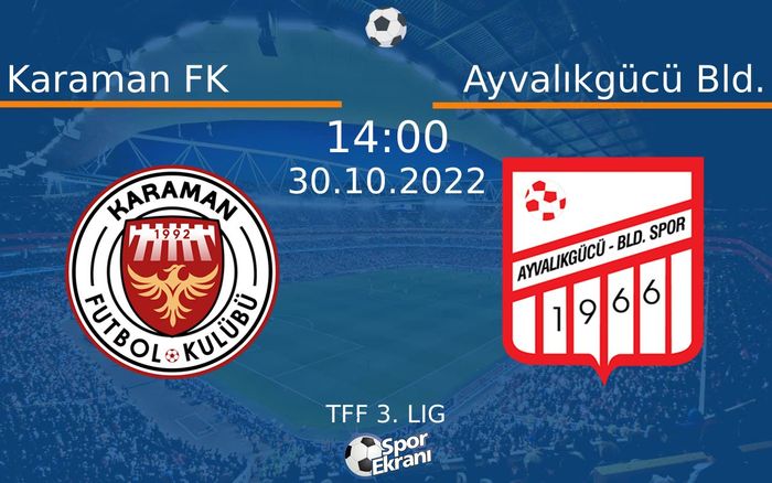 30 Ekim 2022 Karaman FK vs Ayvalıkgücü Bld. maçı Hangi Kanalda Saat Kaçta Yayınlanacak? 30 Ekim 2022 Karaman FK vs Ayvalıkgücü Bld. maçı Hangi Kanalda Saat Kaçta Yayınlanacak?