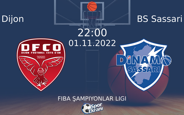 01 Kasım 2022 Dijon vs BS Sassari maçı Hangi Kanalda Saat Kaçta Yayınlanacak? 01 Kasım 2022 Dijon vs BS Sassari maçı Hangi Kanalda Saat Kaçta Yayınlanacak?