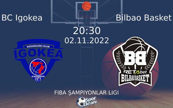 02 Kasım 2022 BC Igokea vs Bilbao Basket maçı Hangi Kanalda Saat Kaçta Yayınlanacak? 02 Kasım 2022 BC Igokea vs Bilbao Basket maçı Hangi Kanalda Saat Kaçta Yayınlanacak?