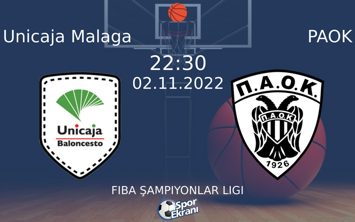 02 Kasım 2022 Unicaja Malaga vs PAOK maçı Hangi Kanalda Saat Kaçta Yayınlanacak? 02 Kasım 2022 Unicaja Malaga vs PAOK maçı Hangi Kanalda Saat Kaçta Yayınlanacak?