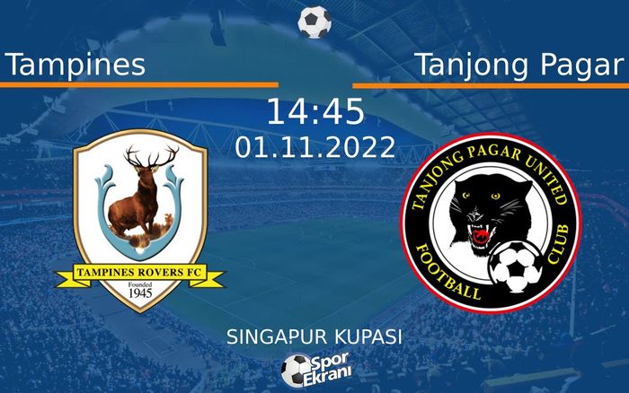 01 Kasım 2022 Tampines vs Tanjong Pagar maçı Hangi Kanalda Saat Kaçta Yayınlanacak? 01 Kasım 2022 Tampines vs Tanjong Pagar maçı Hangi Kanalda Saat Kaçta Yayınlanacak?