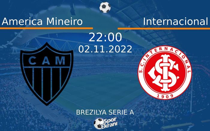 02 Kasım 2022 America Mineiro vs Internacional maçı Hangi Kanalda Saat Kaçta Yayınlanacak? 02 Kasım 2022 America Mineiro vs Internacional maçı Hangi Kanalda Saat Kaçta Yayınlanacak?