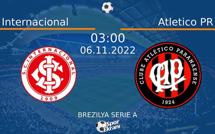 06 Kasım 2022 Internacional vs Atletico PR maçı Hangi Kanalda Saat Kaçta Yayınlanacak? 06 Kasım 2022 Internacional vs Atletico PR maçı Hangi Kanalda Saat Kaçta Yayınlanacak?