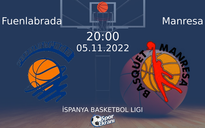 05 Kasım 2022 Fuenlabrada vs Manresa maçı Hangi Kanalda Saat Kaçta Yayınlanacak? 05 Kasım 2022 Fuenlabrada vs Manresa maçı Hangi Kanalda Saat Kaçta Yayınlanacak?