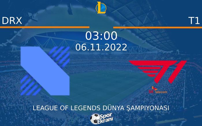 06 Kasım 2022 DRX vs T1 maçı Hangi Kanalda Saat Kaçta Yayınlanacak? 06 Kasım 2022 DRX vs T1 maçı Hangi Kanalda Saat Kaçta Yayınlanacak?