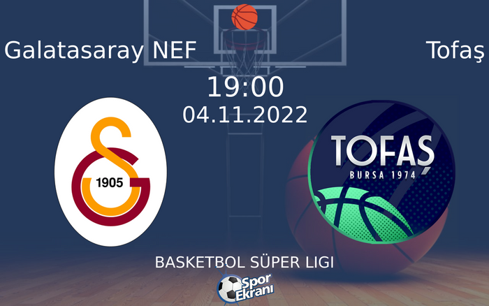04 Kasım 2022 Galatasaray NEF vs Tofaş maçı Hangi Kanalda Saat Kaçta Yayınlanacak? 04 Kasım 2022 Galatasaray NEF vs Tofaş maçı Hangi Kanalda Saat Kaçta Yayınlanacak?