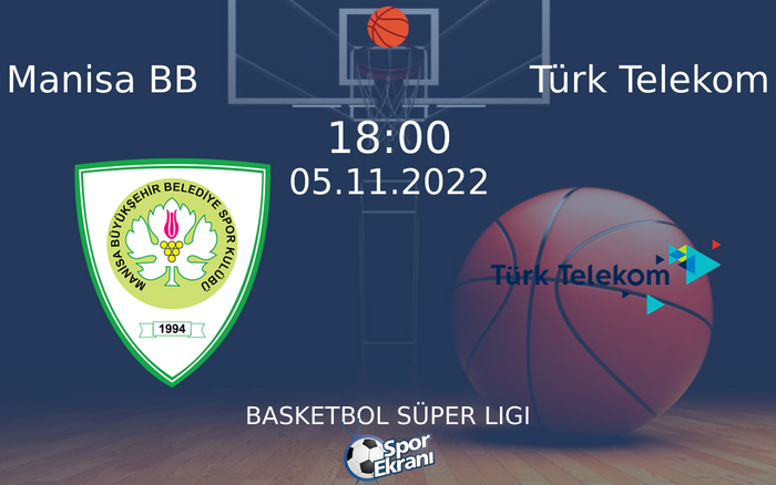 05 Kasım 2022 Manisa BB vs Türk Telekom maçı Hangi Kanalda Saat Kaçta Yayınlanacak? 05 Kasım 2022 Manisa BB vs Türk Telekom maçı Hangi Kanalda Saat Kaçta Yayınlanacak?
