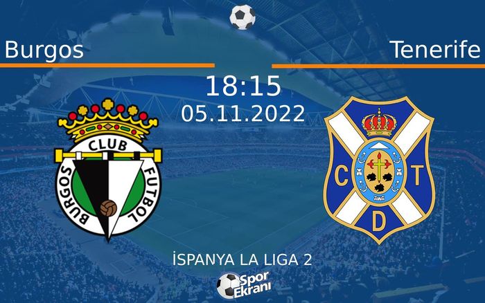 05 Kasım 2022 Burgos vs Tenerife maçı Hangi Kanalda Saat Kaçta Yayınlanacak? 05 Kasım 2022 Burgos vs Tenerife maçı Hangi Kanalda Saat Kaçta Yayınlanacak?