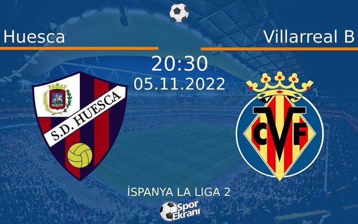 05 Kasım 2022 Huesca vs Villarreal B maçı Hangi Kanalda Saat Kaçta Yayınlanacak? 05 Kasım 2022 Huesca vs Villarreal B maçı Hangi Kanalda Saat Kaçta Yayınlanacak?