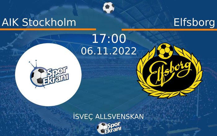 06 Kasım 2022 AIK Stockholm vs Elfsborg maçı Hangi Kanalda Saat Kaçta Yayınlanacak? 06 Kasım 2022 AIK Stockholm vs Elfsborg maçı Hangi Kanalda Saat Kaçta Yayınlanacak?