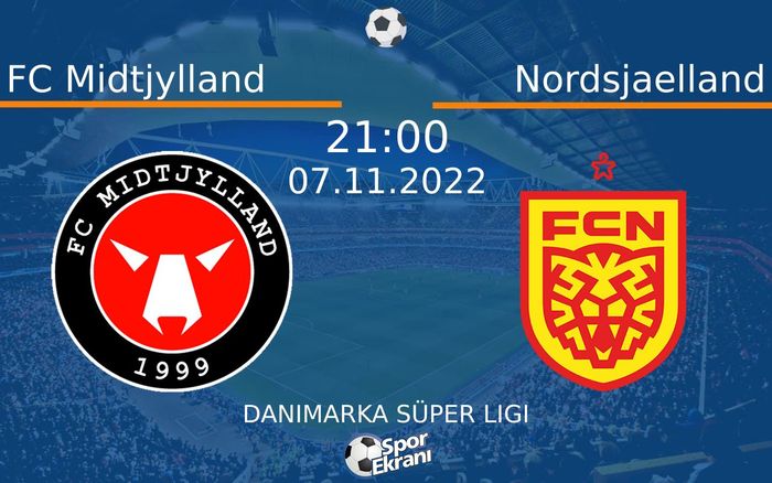 07 Kasım 2022 FC Midtjylland vs Nordsjaelland maçı Hangi Kanalda Saat Kaçta Yayınlanacak? 07 Kasım 2022 FC Midtjylland vs Nordsjaelland maçı Hangi Kanalda Saat Kaçta Yayınlanacak?