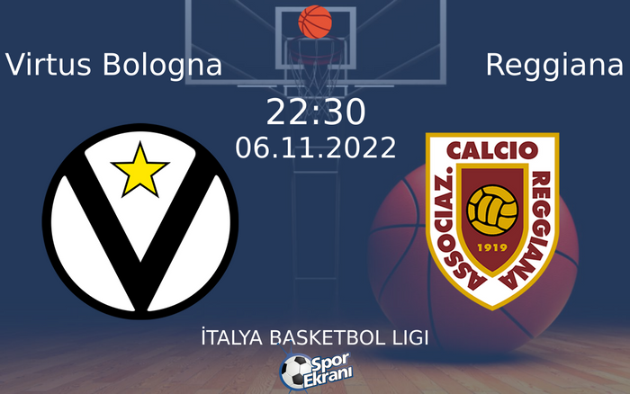 06 Kasım 2022 Virtus Bologna vs Reggiana maçı Hangi Kanalda Saat Kaçta Yayınlanacak? 06 Kasım 2022 Virtus Bologna vs Reggiana maçı Hangi Kanalda Saat Kaçta Yayınlanacak?