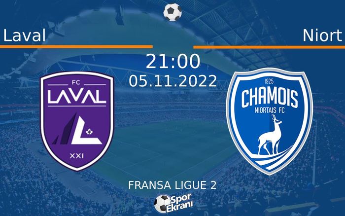 05 Kasım 2022 Laval vs Niort maçı Hangi Kanalda Saat Kaçta Yayınlanacak? 05 Kasım 2022 Laval vs Niort maçı Hangi Kanalda Saat Kaçta Yayınlanacak?