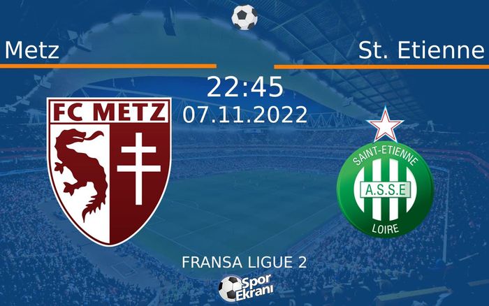 07 Kasım 2022 Metz vs St. Etienne maçı Hangi Kanalda Saat Kaçta Yayınlanacak? 07 Kasım 2022 Metz vs St. Etienne maçı Hangi Kanalda Saat Kaçta Yayınlanacak?