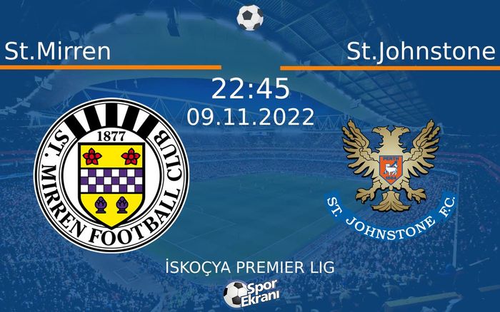 09 Kasım 2022 St.Mirren vs St.Johnstone maçı Hangi Kanalda Saat Kaçta Yayınlanacak? 09 Kasım 2022 St.Mirren vs St.Johnstone maçı Hangi Kanalda Saat Kaçta Yayınlanacak?