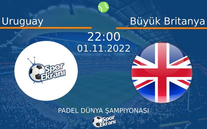 01 Kasım 2022 Uruguay vs Büyük Britanya maçı Hangi Kanalda Saat Kaçta Yayınlanacak? 01 Kasım 2022 Uruguay vs Büyük Britanya maçı Hangi Kanalda Saat Kaçta Yayınlanacak?
