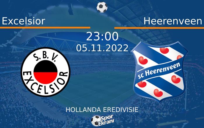 05 Kasım 2022 Excelsior vs Heerenveen maçı Hangi Kanalda Saat Kaçta Yayınlanacak? 05 Kasım 2022 Excelsior vs Heerenveen maçı Hangi Kanalda Saat Kaçta Yayınlanacak?
