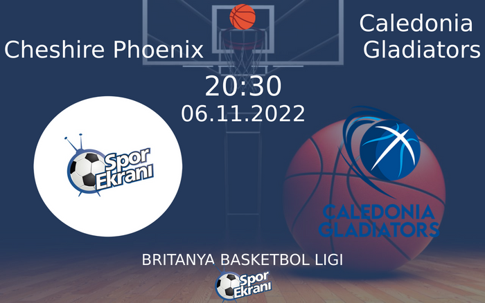 06 Kasım 2022 Cheshire Phoenix vs Caledonia Gladiators maçı Hangi Kanalda Saat Kaçta Yayınlanacak? 06 Kasım 2022 Cheshire Phoenix vs Caledonia Gladiators maçı Hangi Kanalda Saat Kaçta Yayınlanacak?