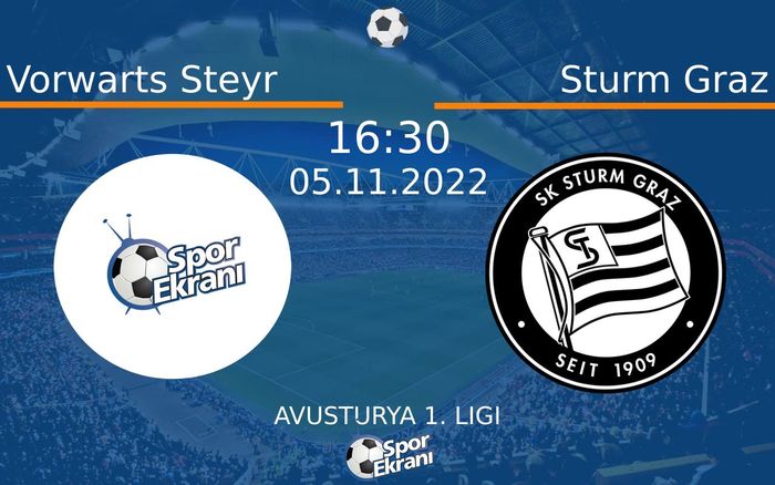 05 Kasım 2022 Vorwarts Steyr vs Sturm Graz maçı Hangi Kanalda Saat Kaçta Yayınlanacak? 05 Kasım 2022 Vorwarts Steyr vs Sturm Graz maçı Hangi Kanalda Saat Kaçta Yayınlanacak?