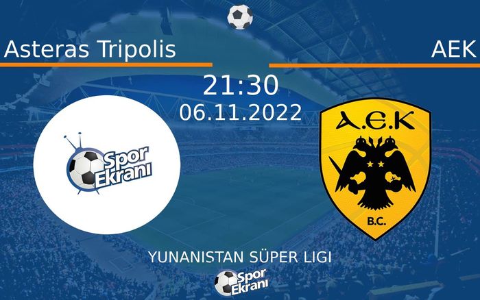 06 Kasım 2022 Asteras Tripolis vs AEK maçı Hangi Kanalda Saat Kaçta Yayınlanacak? 06 Kasım 2022 Asteras Tripolis vs AEK maçı Hangi Kanalda Saat Kaçta Yayınlanacak?