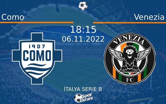 06 Kasım 2022 Como vs Venezia maçı Hangi Kanalda Saat Kaçta Yayınlanacak? 06 Kasım 2022 Como vs Venezia maçı Hangi Kanalda Saat Kaçta Yayınlanacak?