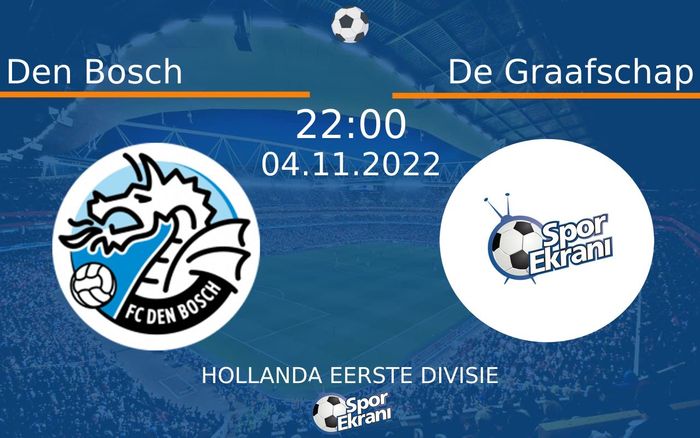 04 Kasım 2022 Den Bosch vs De Graafschap maçı Hangi Kanalda Saat Kaçta Yayınlanacak? 04 Kasım 2022 Den Bosch vs De Graafschap maçı Hangi Kanalda Saat Kaçta Yayınlanacak?