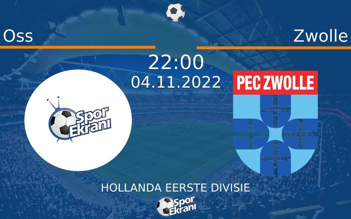 04 Kasım 2022 Oss vs Zwolle maçı Hangi Kanalda Saat Kaçta Yayınlanacak? 04 Kasım 2022 Oss vs Zwolle maçı Hangi Kanalda Saat Kaçta Yayınlanacak?