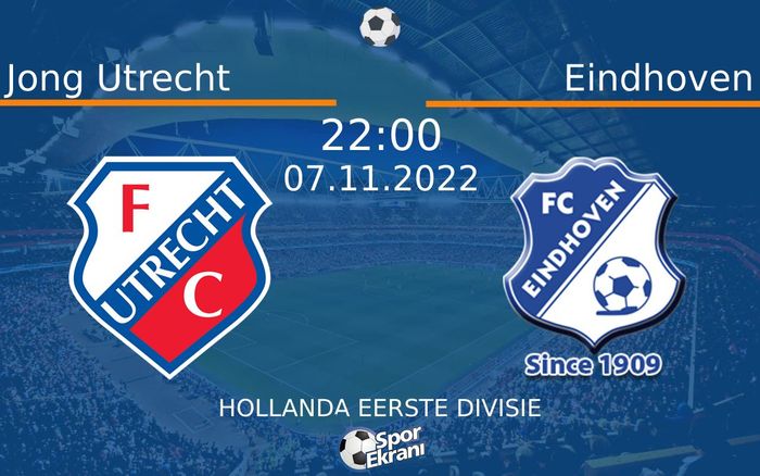 07 Kasım 2022 Jong Utrecht vs Eindhoven maçı Hangi Kanalda Saat Kaçta Yayınlanacak? 07 Kasım 2022 Jong Utrecht vs Eindhoven maçı Hangi Kanalda Saat Kaçta Yayınlanacak?