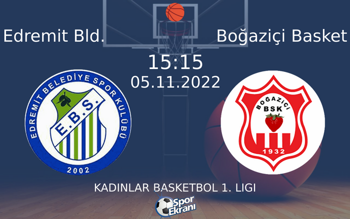 05 Kasım 2022 Edremit Bld. vs Boğaziçi Basket maçı Hangi Kanalda Saat Kaçta Yayınlanacak? 05 Kasım 2022 Edremit Bld. vs Boğaziçi Basket maçı Hangi Kanalda Saat Kaçta Yayınlanacak?