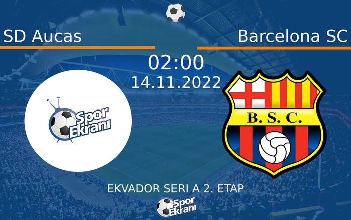 14 Kasım 2022 SD Aucas vs Barcelona SC maçı Hangi Kanalda Saat Kaçta Yayınlanacak? 14 Kasım 2022 SD Aucas vs Barcelona SC maçı Hangi Kanalda Saat Kaçta Yayınlanacak?