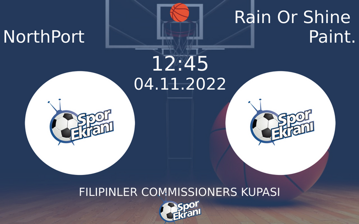 04 Kasım 2022 NorthPort vs Rain Or Shine Paint. maçı Hangi Kanalda Saat Kaçta Yayınlanacak? 04 Kasım 2022 NorthPort vs Rain Or Shine Paint. maçı Hangi Kanalda Saat Kaçta Yayınlanacak?
