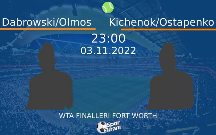 03 Kasım 2022 Dabrowski/Olmos vs Kichenok/Ostapenko maçı Hangi Kanalda Saat Kaçta Yayınlanacak? 03 Kasım 2022 Dabrowski/Olmos vs Kichenok/Ostapenko maçı Hangi Kanalda Saat Kaçta Yayınlanacak?