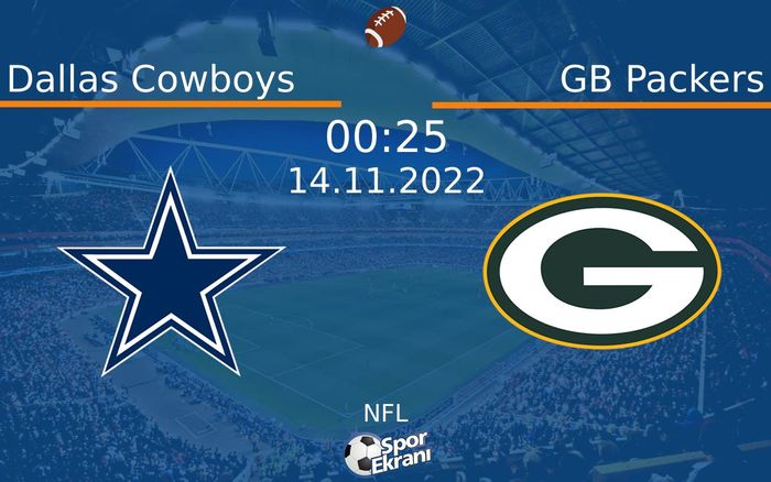 14 Kasım 2022 Dallas Cowboys vs GB Packers maçı Hangi Kanalda Saat Kaçta Yayınlanacak? 14 Kasım 2022 Dallas Cowboys vs GB Packers maçı Hangi Kanalda Saat Kaçta Yayınlanacak?