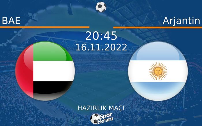 16 Kasım 2022 BAE vs Arjantin maçı Hangi Kanalda Saat Kaçta Yayınlanacak? 16 Kasım 2022 BAE vs Arjantin maçı Hangi Kanalda Saat Kaçta Yayınlanacak?