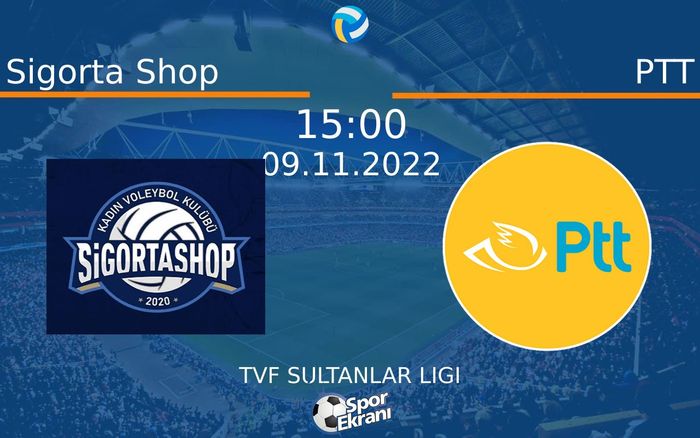 09 Kasım 2022 Sigorta Shop vs PTT maçı Hangi Kanalda Saat Kaçta Yayınlanacak? 09 Kasım 2022 Sigorta Shop vs PTT maçı Hangi Kanalda Saat Kaçta Yayınlanacak?
