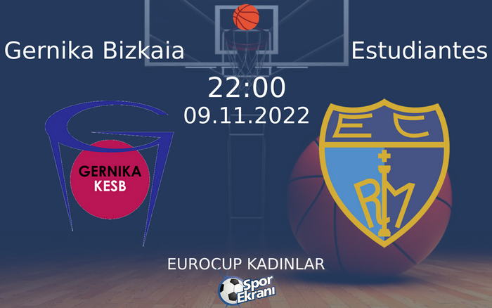 09 Kasım 2022 Gernika Bizkaia vs Estudiantes maçı Hangi Kanalda Saat Kaçta Yayınlanacak? 09 Kasım 2022 Gernika Bizkaia vs Estudiantes maçı Hangi Kanalda Saat Kaçta Yayınlanacak?