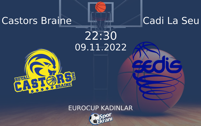 09 Kasım 2022 Castors Braine vs Cadi La Seu maçı Hangi Kanalda Saat Kaçta Yayınlanacak? 09 Kasım 2022 Castors Braine vs Cadi La Seu maçı Hangi Kanalda Saat Kaçta Yayınlanacak?