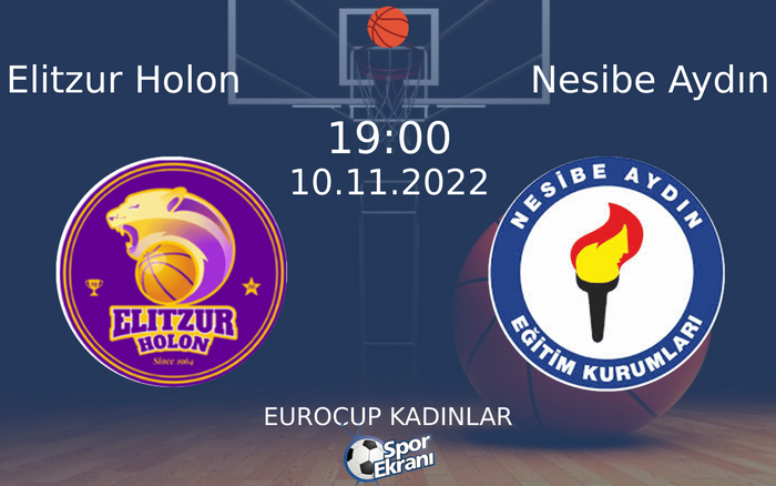 10 Kasım 2022 Elitzur Holon vs Nesibe Aydın maçı Hangi Kanalda Saat Kaçta Yayınlanacak? 10 Kasım 2022 Elitzur Holon vs Nesibe Aydın maçı Hangi Kanalda Saat Kaçta Yayınlanacak?