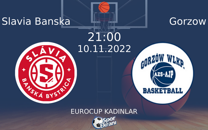 10 Kasım 2022 Slavia Banska vs Gorzow maçı Hangi Kanalda Saat Kaçta Yayınlanacak? 10 Kasım 2022 Slavia Banska vs Gorzow maçı Hangi Kanalda Saat Kaçta Yayınlanacak?