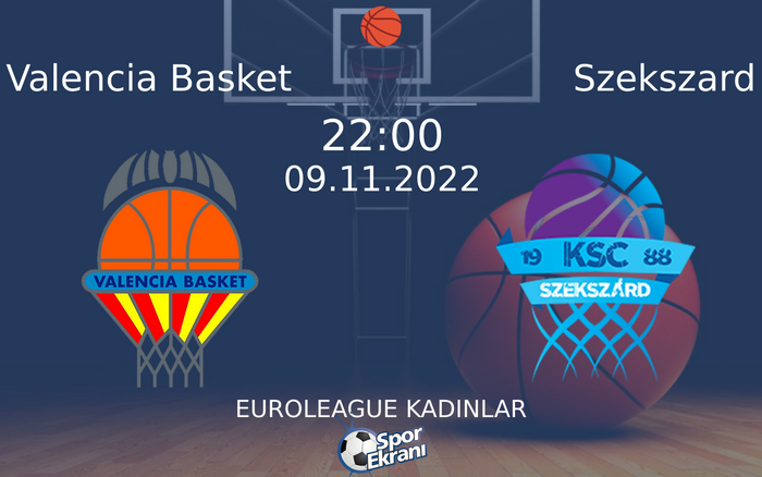 09 Kasım 2022 Valencia Basket vs Szekszard maçı Hangi Kanalda Saat Kaçta Yayınlanacak? 09 Kasım 2022 Valencia Basket vs Szekszard maçı Hangi Kanalda Saat Kaçta Yayınlanacak?