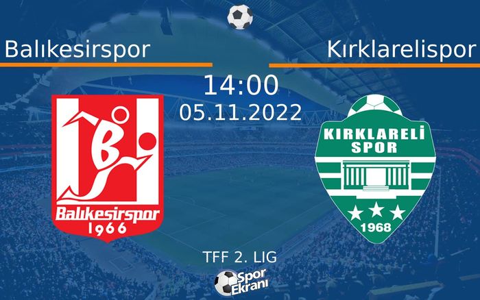 05 Kasım 2022 Balıkesirspor vs Kırklarelispor maçı Hangi Kanalda Saat Kaçta Yayınlanacak? 05 Kasım 2022 Balıkesirspor vs Kırklarelispor maçı Hangi Kanalda Saat Kaçta Yayınlanacak?