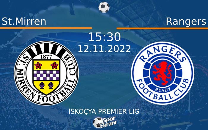 12 Kasım 2022 St.Mirren vs Rangers maçı Hangi Kanalda Saat Kaçta Yayınlanacak? 12 Kasım 2022 St.Mirren vs Rangers maçı Hangi Kanalda Saat Kaçta Yayınlanacak?