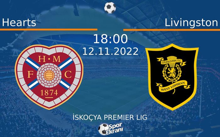 12 Kasım 2022 Hearts vs Livingston maçı Hangi Kanalda Saat Kaçta Yayınlanacak? 12 Kasım 2022 Hearts vs Livingston maçı Hangi Kanalda Saat Kaçta Yayınlanacak?