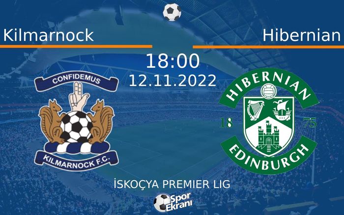 12 Kasım 2022 Kilmarnock vs Hibernian maçı Hangi Kanalda Saat Kaçta Yayınlanacak? 12 Kasım 2022 Kilmarnock vs Hibernian maçı Hangi Kanalda Saat Kaçta Yayınlanacak?
