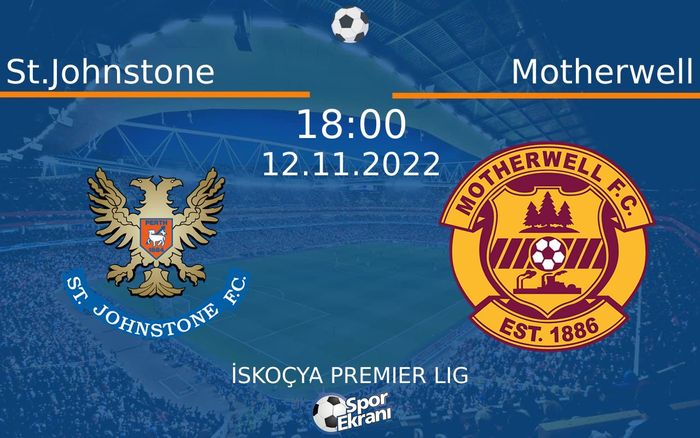 12 Kasım 2022 St.Johnstone vs Motherwell maçı Hangi Kanalda Saat Kaçta Yayınlanacak? 12 Kasım 2022 St.Johnstone vs Motherwell maçı Hangi Kanalda Saat Kaçta Yayınlanacak?