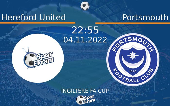 04 Kasım 2022 Hereford United vs Portsmouth maçı Hangi Kanalda Saat Kaçta Yayınlanacak? 04 Kasım 2022 Hereford United vs Portsmouth maçı Hangi Kanalda Saat Kaçta Yayınlanacak?