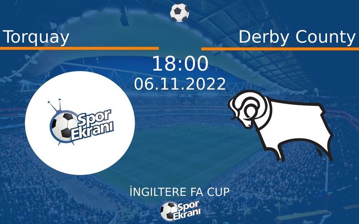 06 Kasım 2022 Torquay vs Derby County maçı Hangi Kanalda Saat Kaçta Yayınlanacak? 06 Kasım 2022 Torquay vs Derby County maçı Hangi Kanalda Saat Kaçta Yayınlanacak?