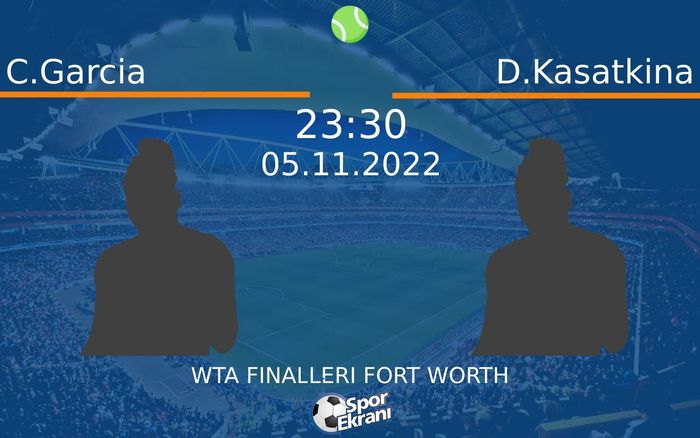 05 Kasım 2022 C.Garcia vs D.Kasatkina maçı Hangi Kanalda Saat Kaçta Yayınlanacak? 05 Kasım 2022 C.Garcia vs D.Kasatkina maçı Hangi Kanalda Saat Kaçta Yayınlanacak?