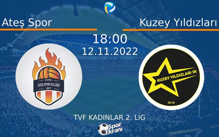 12 Kasım 2022 Ateş Spor vs Kuzey Yıldızları maçı Hangi Kanalda Saat Kaçta Yayınlanacak? 12 Kasım 2022 Ateş Spor vs Kuzey Yıldızları maçı Hangi Kanalda Saat Kaçta Yayınlanacak?