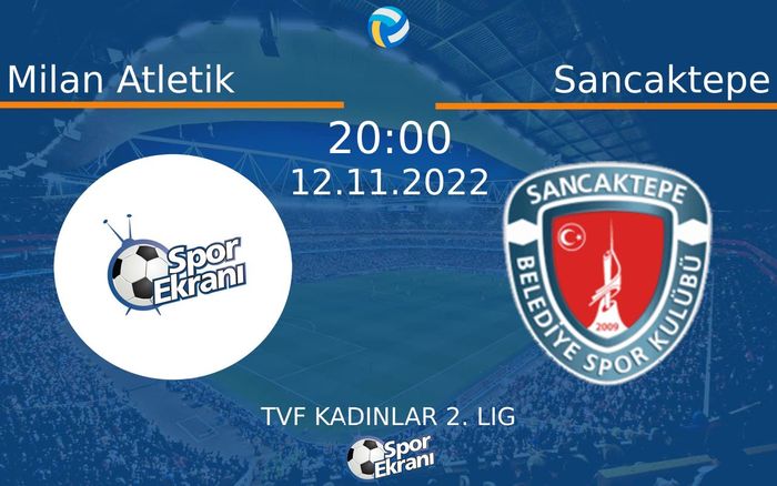 12 Kasım 2022 Milan Atletik vs Sancaktepe maçı Hangi Kanalda Saat Kaçta Yayınlanacak? 12 Kasım 2022 Milan Atletik vs Sancaktepe maçı Hangi Kanalda Saat Kaçta Yayınlanacak?